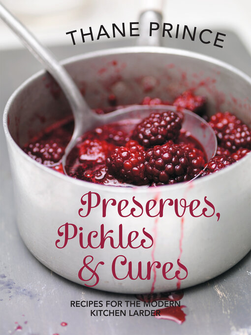 Title details for Preserves, Pickles and Cures by Thane Prince - Available
